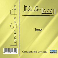 Jesus com Jazz II (Musical) - Kit de Ensaio - Tenor - Download