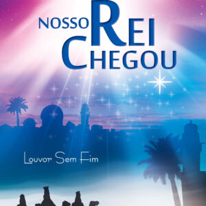 Nosso Rei Chegou - OAO KIT COMPLETO - Download