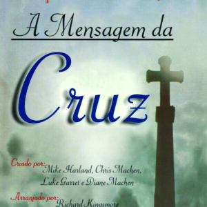 A Mensagem da Cruz - OAO KIT COMPLETO - Download