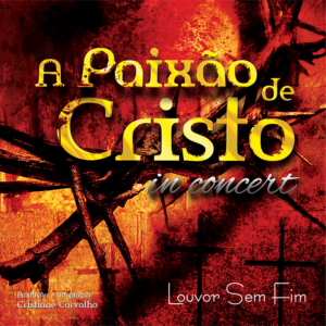 A Paixão de Cristo - in concert - Mix (Demonstração) - Download
